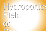 Hydroponics Field of Dreams